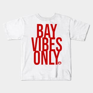 BAY VIBES ONLY - CABLE CAR SF Kids T-Shirt